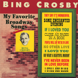 Oh! What a Beautiful Mornin’ - Bing Crosby (Ft. Trudy Erwin)