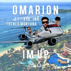 I’m Up - Omarion (Ft. French Montana & Kid Ink)