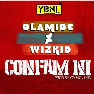 Confam Ni - Olamide (Ft. Wizkid)