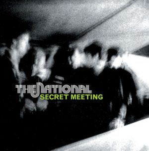 Secret Meeting - The National