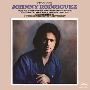 Jealous Darlin’ - Johnny Rodriguez