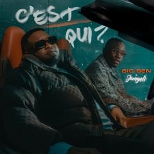 C’est qui ? - Big Ben (Ft. Jungeli)