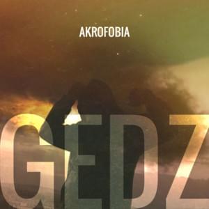 Akrofobia - Gedz