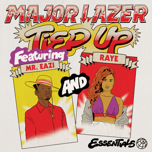 Tied Up - Major Lazer (Ft. Jake Gosling, Mr Eazi & RAYE)