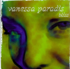 Bliss - Vanessa Paradis