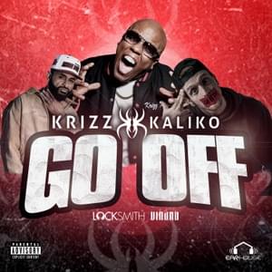 Go Off - Krizz Kaliko (Ft. Locksmith & Vin Jay)