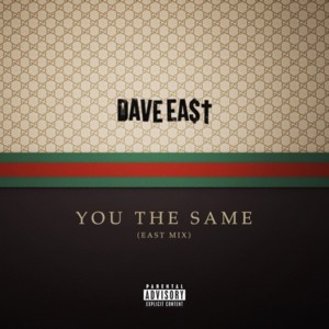 You The Same (Eastmix) - Dave East