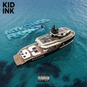 Mykonos Flow - Kid Ink