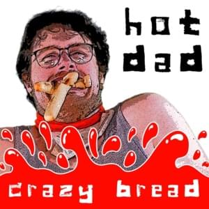 Crazy Bread - Hot Dad