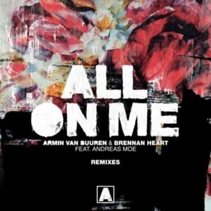 All on Me (MOTi Remix) - Armin van Buuren & Brennan Heart (Ft. Andreas Moe)