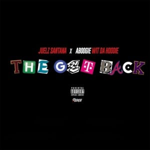 The Get Back - Juelz Santana (Ft. A Boogie wit da Hoodie)