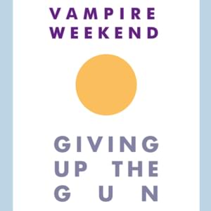 Giving Up the Gun - Vampire Weekend