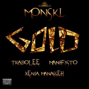 Gold - Monski (Ft. Manif3sto, Trabolee & Xenia Manasseh)