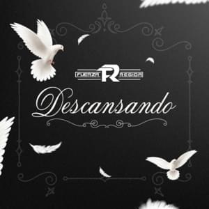 Descansando - Fuerza Regida