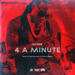 4 A Minute - Ace Hood