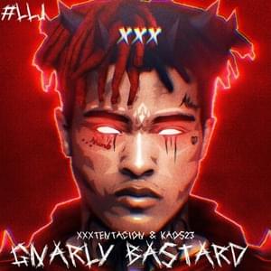 GNARLY BASTARD (#LLJ) - KaOs23