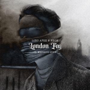 London Fog - Lord Apex & V Don (Ft. Westside Gunn)