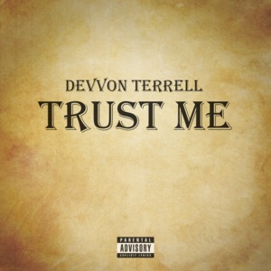 Trust Me - Devvon Terrell