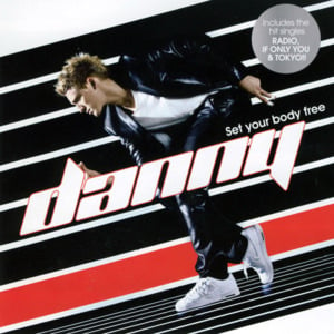 Set Your Body Free - Danny Saucedo