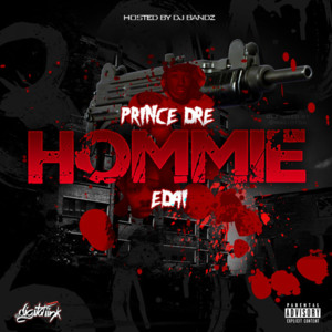 Hommie (Remix) - Prince Dre (Ft. Edai)