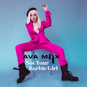 Not Your Barbie Girl - Ava Max