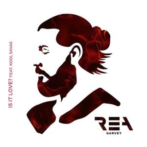 Is It Love? - Rea Garvey (Ft. Kool Savas)