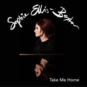 Take Me Home (Orchestral Version) - Sophie Ellis-Bextor