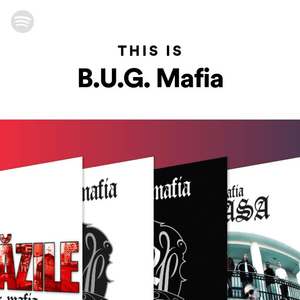 This Is B.U.G. Mafia - Spotify