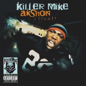 Akshon (Yeah!) - Killer Mike (Ft. OutKast)