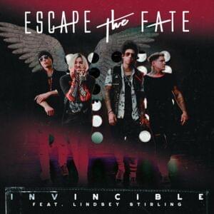 Invincible - Escape The Fate (Ft. Lindsey Stirling)