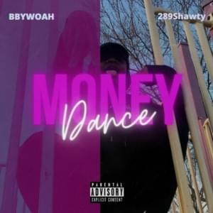 Money Dance - BBYWOAH! (Ft. 289Shawty)