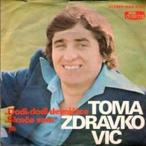 Dođi, dođi devojčice - Toma Zdravković