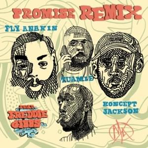 Promise (Remix) - Fly Anakin, Koncept Jack$on & TUAMIE (Ft. Freddie Gibbs)