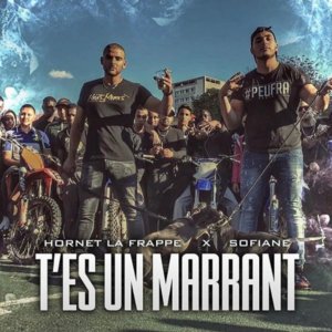 T’es un marrant - Hornet La Frappe (Ft. Sofiane)