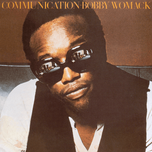 That’s The Way I Feel About Cha - Bobby Womack