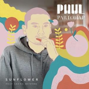 Sunflower - Paul Partohap (Ft. Agung Munthe)