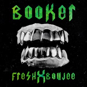 Fresh & Boujee (Migos freestyle) - ‎BOOKER