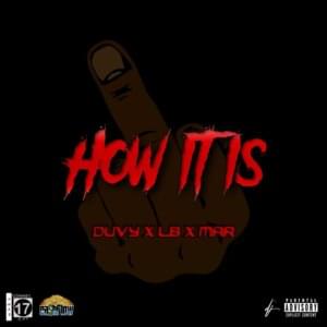 How It Is - Duvy (Ft. LB Spiffy & Mar Guwop)