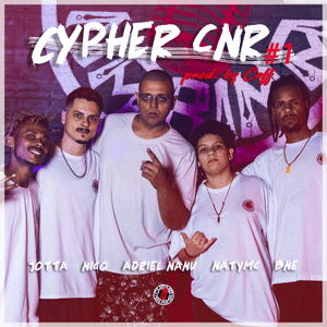 Cypher CNR #1 - Chama na Rima (Ft. Adriel Nanu, BNE, Jotta (Rapper), NatyMC & Nico)