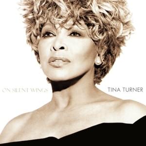 On Silent Wings (Single Edit) - Tina Turner (Ft. Sting)