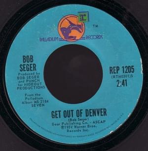 Get Out of Denver - Bob Seger