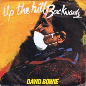 Up the Hill Backwards - David Bowie