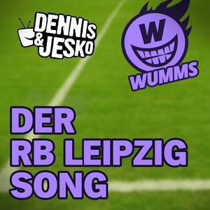 Der RB Leipzig Song - WUMMS (Ft. Dennis & Jesko)