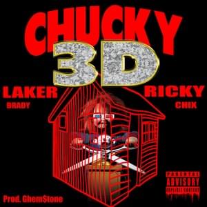 CHUCKY 3D - Laker (Ft. ​Ricky Chix)