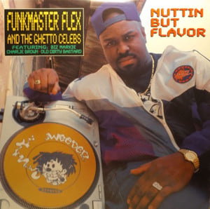 Nuttin’ But Flavor - Funkmaster Flex (Ft. Biz Markie, Charlie Brown & Ol' Dirty Bastard)