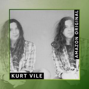 Timing Is Everything (And I’m Falling Behind) - Kurt Vile