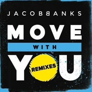 Move With You (High Contrast Remix) - Jacob Banks