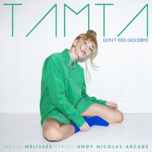 Don’t Kiss Goodbye - Tamta