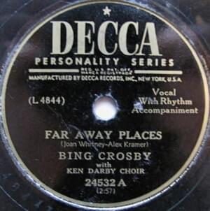 Far Away Places - Bing Crosby