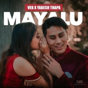 Mayalu - Vek (Ft. Yabesh Thapa)